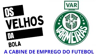 Os Velhos Da Bola Especial, vamos falar do VAR