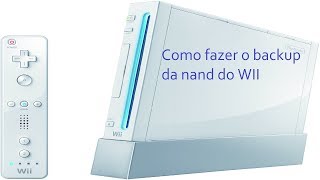 Como fazer o backup da nand do Wii