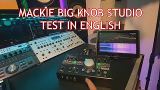 Mackie big knob test in English