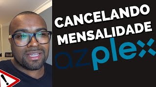 como cancelar mensalidade plataforma Azplex do tiago fonseca