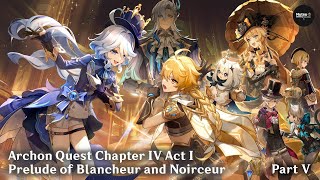 [Genshin Impact] Archon Quest Chapter IV Act I: Prelude of Blancheur and Noirceur Part 5