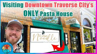 The Flying Noodle: Best Italian Dining in Downtown Traverse City - Must Visit During Cherry Festival