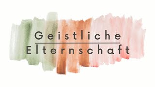 Geistliche Elternschaft (Maren Hüttmann)