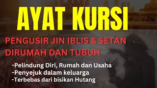 BACAAN AYAT KURSI MERDU PELINDUNG DIRI & PENENANG HATI -TERHINDAR DARI BAHAYA!! Putar HARI JUMAT