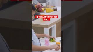 Tips to Address Speech Delay