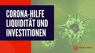 CORONA-HILFE: Liquidität und Investitionen für Ihr Unternehmen