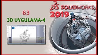 63 - 3D Çizim Uygulaması-4 (Solidworks 2019 Dersleri)