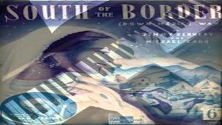 South of the Border Down Mexico Way – Piano