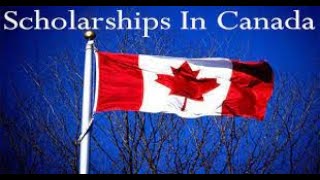 List of Scholarships in Canada 2022 Fully Funded