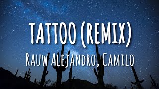 Rauw Alejandro, Camilo - Tattoo (Remix) (Letra/Lyrics)