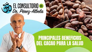 Principales beneficios del cacao para la salud👨‍⚕🥗🏃‍♀ | #ElConsultorioDelDrPérezAlbela