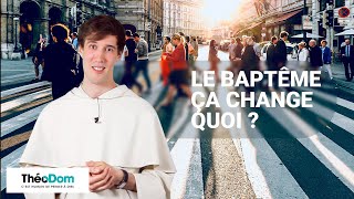 Le baptême, ça change quoi ?