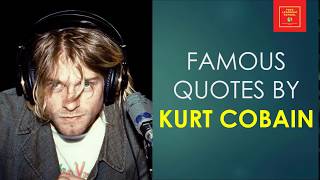 Quotes by Kurt Cobain