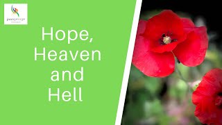 Hope, Heaven and Hell