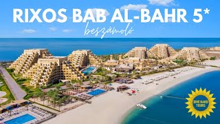 RAS AL-KHAIMAH NYARALÁS 🌴 Rixos Bab al-Bahr 5* ultra all inclusive szálloda