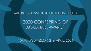 WIT Conferring of Academic Awards: 10am, Wednesday, 21 April