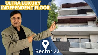 😱 Ultra Luxury Floor l Independent Floor l Sector 23 l Gurgaon l Price starting @2.40Cr l 7289823494