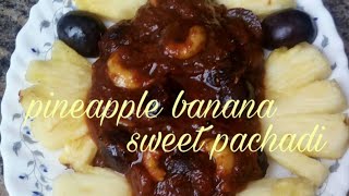 pineapple banana sweet pachadi/pachadi/sweet pachadi, pachadi recipe (Remi's signature dishes)