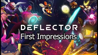 Deflector | First Impressions | 48 Minutes of Gameplay