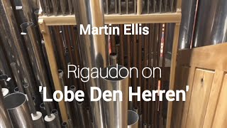 Martin Ellis: Rigaudon on 'Lobe Den Herren' (organ)