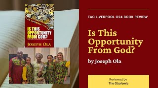 Is This Opportunity From God? [Joseph Ola] | G24 Book Review | The Obafemis