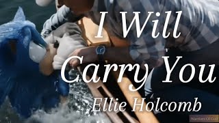 I Will Carry You - Ellie Holcomb (Music Video + lyrics) [Sonic The Hedgehog]