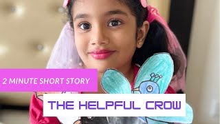 The Helpful Crow || 2 Minute Short  Story for kids || Moral Story