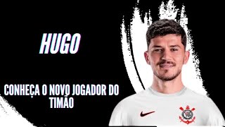 Conheça Hugo, novo jogador do Corinthians.