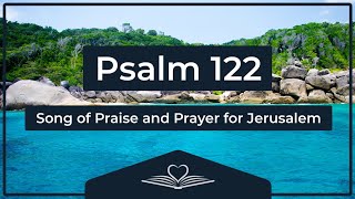 Psalm 122 (NRSV) - Song of Praise and Prayer for Jerusalem (Audio Bible)