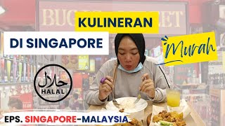 KULINERAN HALAL DI SINGAPORE PART I