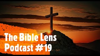 The Bible Lens Podcast #19: Is Calvinist 'Limited Atonement' Demonic?