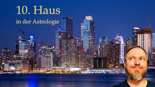 Astrologische Symbolik des 10. Hauses