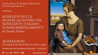 Achille Funi e le mostre all'estero del Novecento italiano di Margherita Sarfatti | Daniela Ferrari