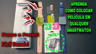 APRENDA COMO COLOCAR /Aplicar PELÍCULA EM SEU SMARTWATCH DA FORMA MAIS FÁCIL E RÁPIDO VEJA: