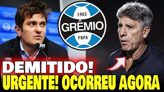 🚨URGENTE! NOTÍCIA QUENTE NO GRÊMIO! RENATO ACABA DE SER DEMITIDO?! CONFIRMOU! NOTÍCIAS DO GRÊMIO