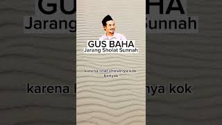 Gus Baha : Jarang Sholat Sunnah