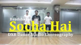 Socha Hai Dance Choreography Baadshaho | Emraan Haasmi | Esha Gupta | DXB Dance Studio