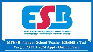 MPESB Primary School Teacher Eligibility Test Varg 3 PSTET 2024 Apply Online Form #recruitment #jobs