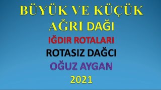 Büyük ve Küçük Ağrı Dağı Iğdır (Kuzey) Rotaları