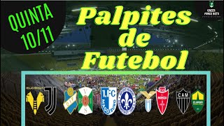 PALPITES DE APOSTAS DE FUTEBOL PARA O DIA 10/11/2022 (QUINTA)!!! CONFIRA AGORA MESMO!