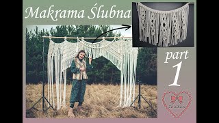 Jak zrobić ściankę ślubną z makramy PART 1   (wedding macrame) - PART 1