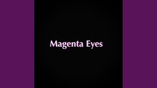 Magenta Eyes