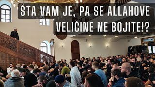 Šta vam je, pa se Allahove veličine ne bojite!?, Kurra hfz Sabahudin-ef.Jerebičanin