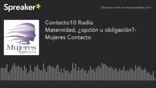 Maternidad, ¿opción u obligación?- Mujeres Contacto