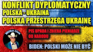 Polska - Ukraina konflikt dyplomatyczny. Biden o Polsce. PIS zbiera pieniądze. Niemieckie pretensje.