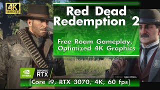 Red Dead Redemption 2 - Optimized 4K, Free Roaming [Core i9, RTX 3070, 4K, 60 FPS]