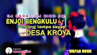 OT SULTAN LIVE DESA KROYA FULL REMIX DJ OKHA (BENGKULU)