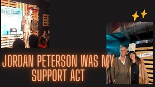 JORDAN PETERSON WAS MY SUPPORT ACT