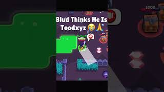 Blud Thinks He Is Toodxyz 😭🙏 #shorts #brawlstars