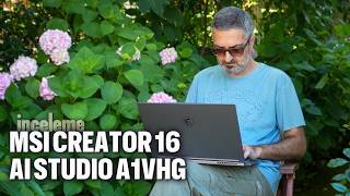 MSI Creator 16 AI Studio A1VHG | Yapay Zeka Destekli Yeni Yardımcınız